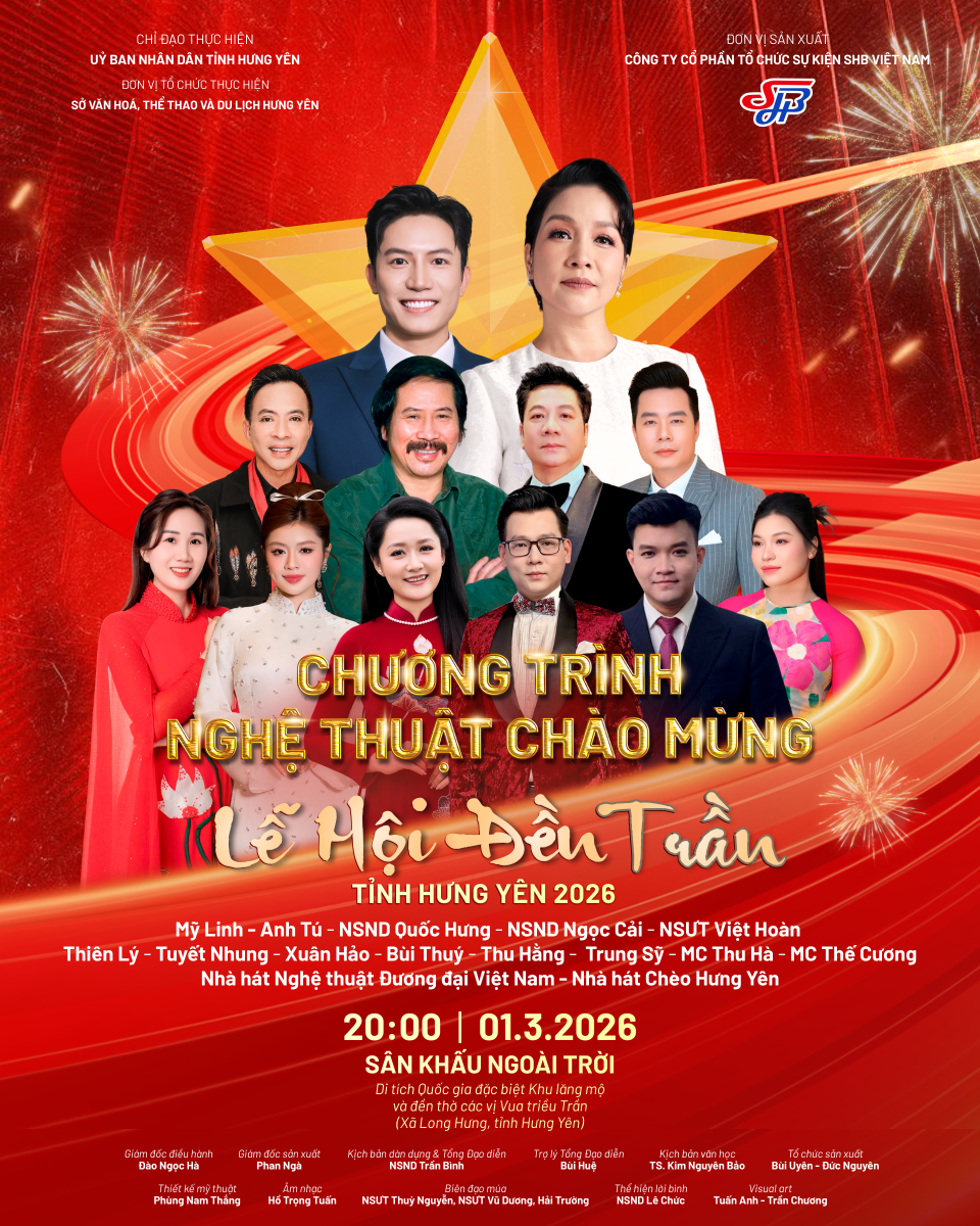 CHƯƠNG TRÌNH NGHỆ THUẬT CHÀO MỪNG LỄ HỘI ĐỀN TRẦN 2026