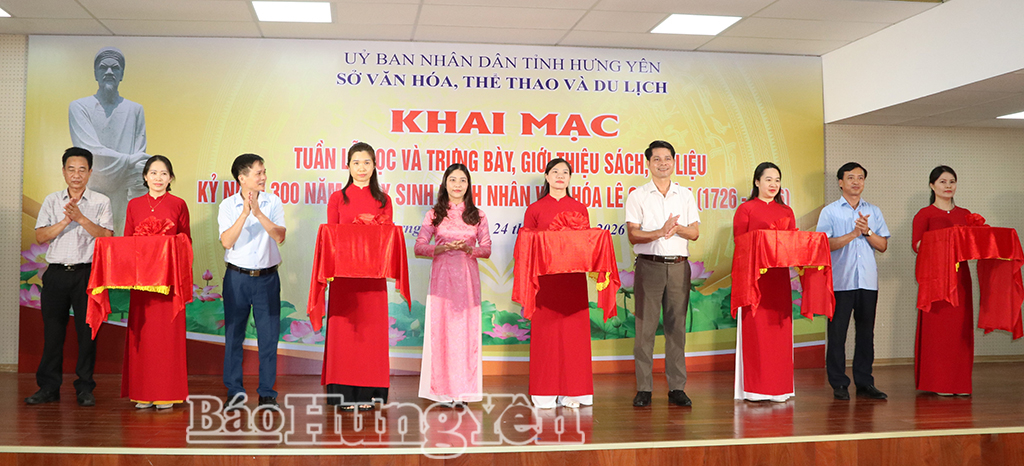 Khai mạc Tuần lễ đọc, trưng bày, giới thiệu sách, báo, tư liệu về Danh nhân văn hóa Lê Quý Đôn