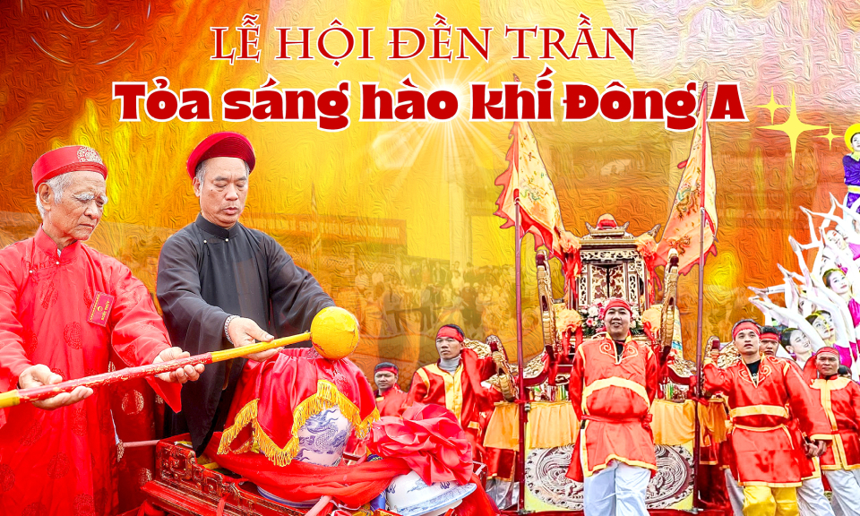 Lễ hội đền Trần toả sáng hào khí Đông A