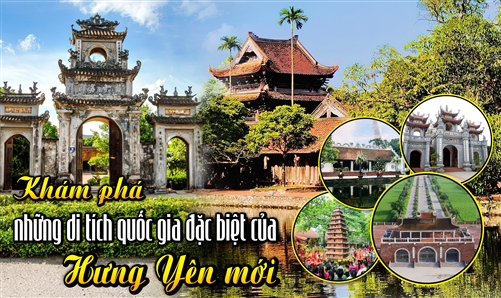 Khám phá những di tích quốc gia đặc biệt của Hưng Yên mới