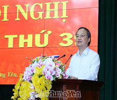 Phát biểu bế mạc Hội nghị Tỉnh ủy lần thứ 39 của đồng chí Bí thư Tỉnh ủy Đỗ Tiến Sỹ