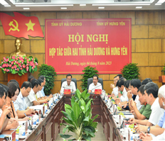 Evaluate the situation and results of implementing the Cooperation Program between Hai Duong and Hung Yen provinces