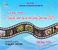 Cuộc thi “Sáng tác Video clip Du lịch Hưng Yên” năm 2025