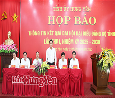 Họp báo thông tin kết quả Đại hội đại biểu Đảng bộ tỉnh Hưng Yên lần thứ I, nhiệm kỳ 2025 - 2030